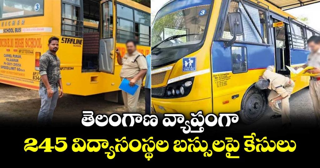 cases-registered-against-buses-of-245-educational-institutions-across-telangana_Rsr6SzhPtW